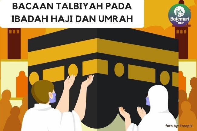 Mengenal Lebih Dalam tentang Bacaan Talbiyah